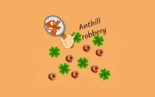 Anthill Robbery