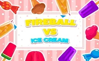 Fireball Vs Ice Cream