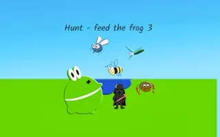 Hunt - Feed the Frog 3