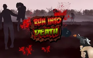 Run Into Death