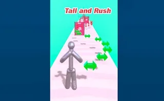 Tall and Rush