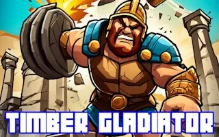 Timber Gladiator