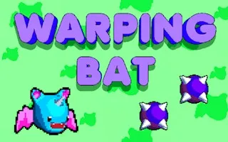 Warping Bat